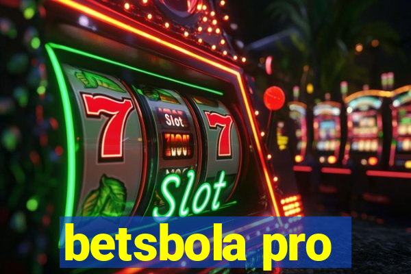 betsbola pro